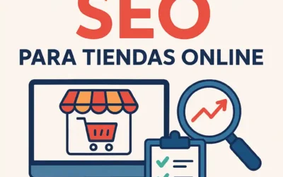 Cómo hacer SEO para tiendas online: 15 Claves que Multiplican tus Ventas